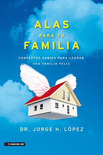 Papel ALAS PARA TU FAMILIA CONCEPTOS SABIOS PARA LOGRAR UNA FAMILIA FELIZ