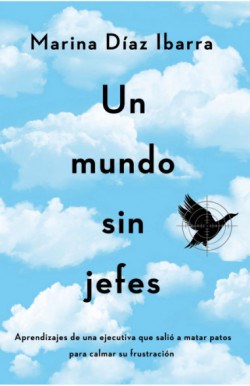 Papel UN MUNDO SIN JEFES APRENDIZAJES DE UNA EJECUTIVA