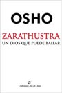  Zarathustra  Un Dios Que Puede Bailar