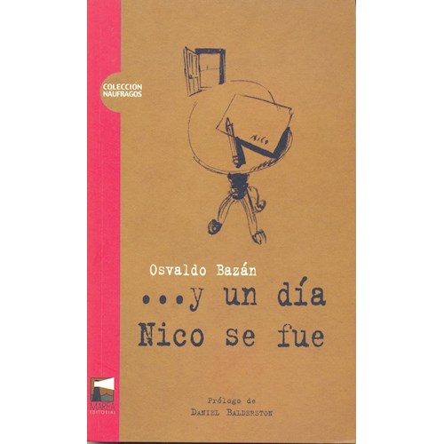 Papel ...Y UN DIA NICO SE FUE