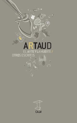 Papel ARTAUD. EL ARTE Y LA MUERTE / OTROS ESCRITOS