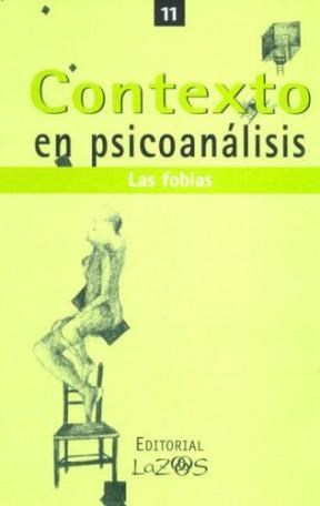  Fobias  Las (Contexto En Psicoanalisis 11)