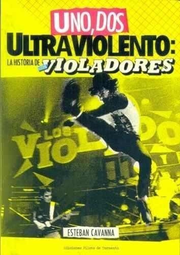 Papel UNO, DOS ULTRAVIOLENTO: LA HISTORIA DE LOS VIOLADORES