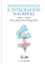 Papel INDEPENDENCIA E INTEGRACIÓN NACIONAL (1816-2016)