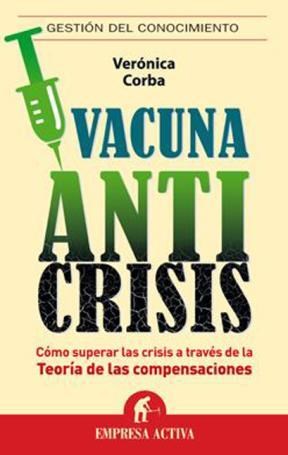 Papel VACUNA ANTI CRISIS COMO SUPERAR LA CRISIS A TRAVES DE LA TEORIA DE LAS COMPENSACIONES