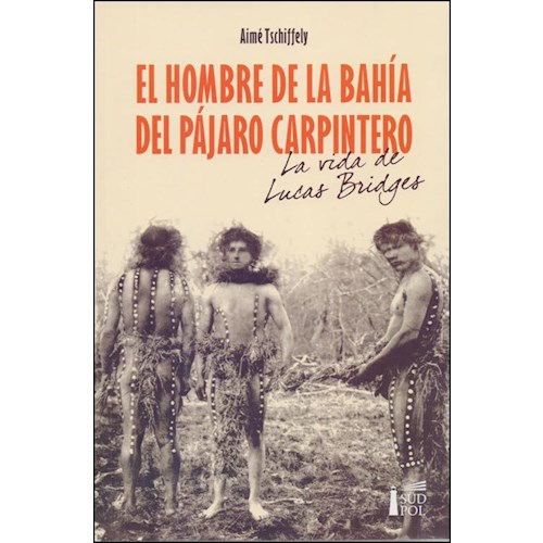 Papel EL HOMBRE DE LA BAHIA DEL PAJARO CARPINTERO