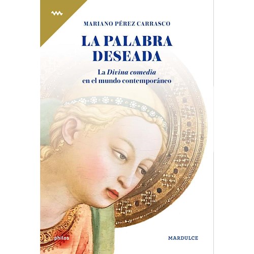 Papel LA PALABRA DESEADA. LA DIVINA COMEDIA EN EL MUNDO CONTEMPORÁNEO