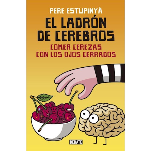 Papel EL LADRÓN DE CEREBROS. COMER CEREZAS CON LOS OJOS CERRADOS