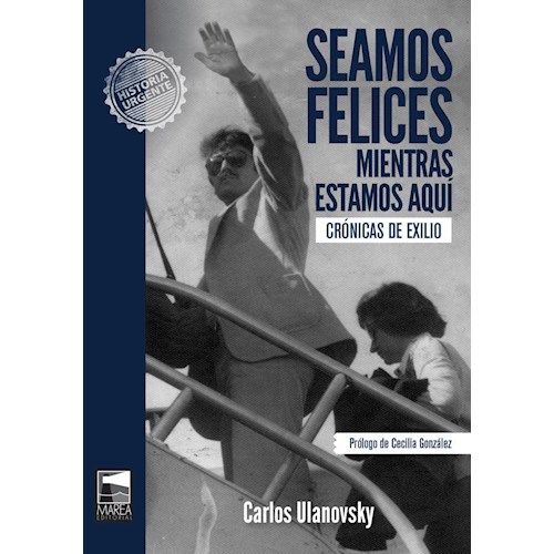 Papel SEAMOS FELICES MIENTRAS ESTAMOS AQUÍ