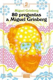 Papel 80 PREGUNTAS A MIGUEL GRINBERG