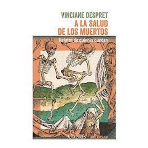 Papel A LA SALUD DE LOS MUERTOS. RELATOS DE QUIENES QUEDAN