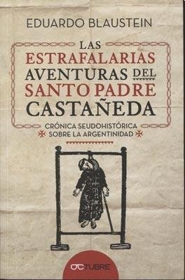 Papel LAS ESTRAFALARIAS AVENTURAS DEL SANTO PADRE CASTAÑEDA