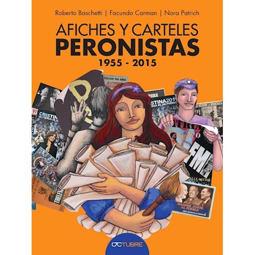 Papel AFICHES Y CARTELES PERONISTAS 1955-2015
