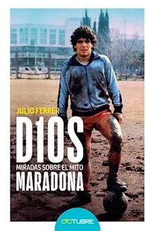 Papel D10S - MIRADAS SOBRE UN MITO - MARADONA
