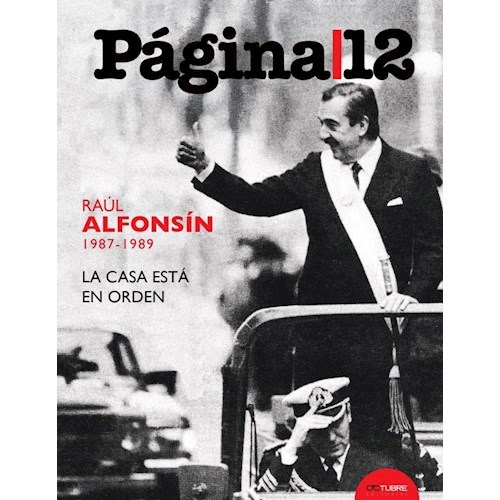 Papel RAUL ALFONSIN - LA CASA ESTÁ EN ORDEN