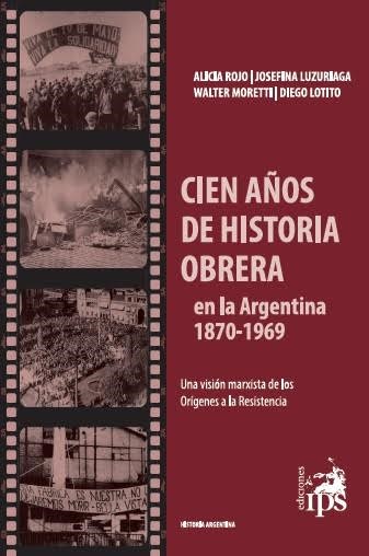 Papel CIEN AÑOS DE HISTORIA OBRERA EN LA ARGENTINA
