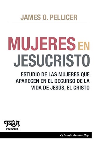  Mujeres En Jesucristo  Estudio De Las Mujeres Que Aparecen E