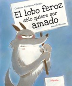 Papel EL LOBO FEROZ SÓLO QUIERE SER AMADO