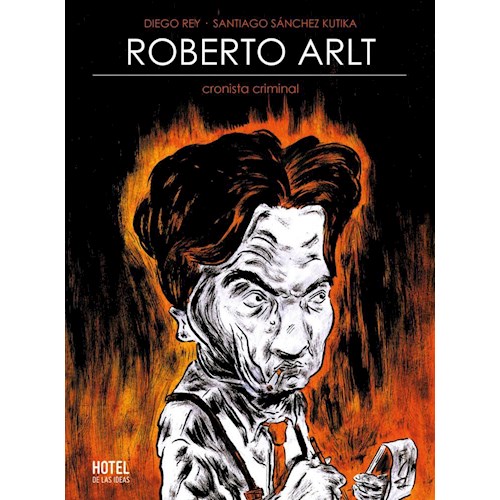 Papel ARLT , CRONISTA CRIMINAL