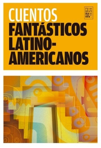 Papel CUENTOS FANTÁSTICOS LATINOAMERICANOS (2DA. ED.)