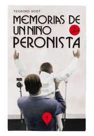 Papel MEMORIAS DE UN NIÑO PERONISTA