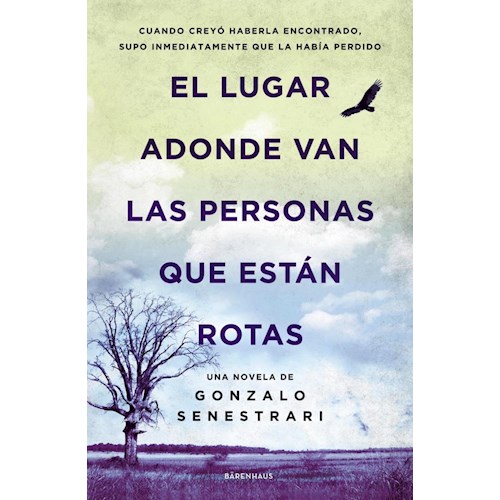 Papel EL LUGAR ADONDE VAN LAS PERSONAS QUE ESTAN ROTAS