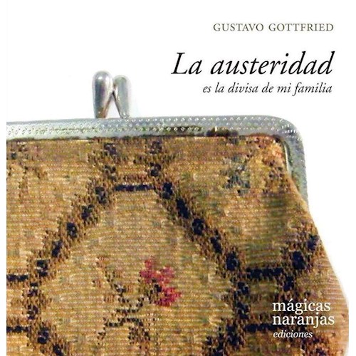 Papel LA AUSTERIDAD ES LA DIVISA DE MI FAMILIA