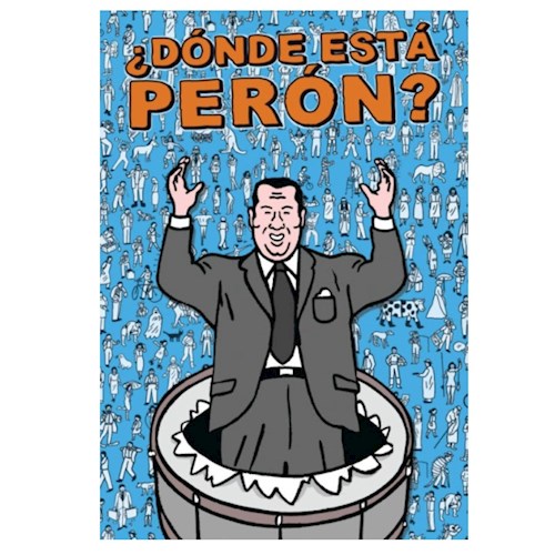 Papel ¿ DONDE ESTA PERON ?