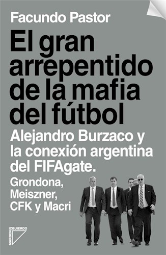  Gran Arrepentido De La Mafia Del Futbol  El