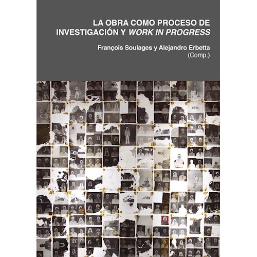 Papel LA OBRA COMO PROCESO DE INVESTIGACIÓN Y WORK IN PROGRESS