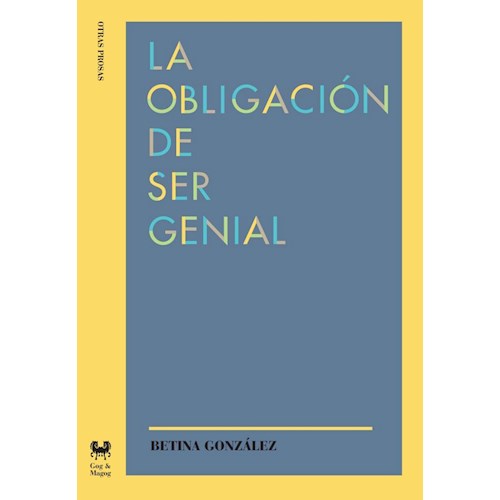 Papel LA OBLIGACIÓN DE SER GENIAL