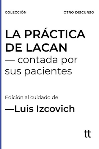 Papel LA PRÁCTICA DE LACAN: CONTADA POR SUS PACIENTES