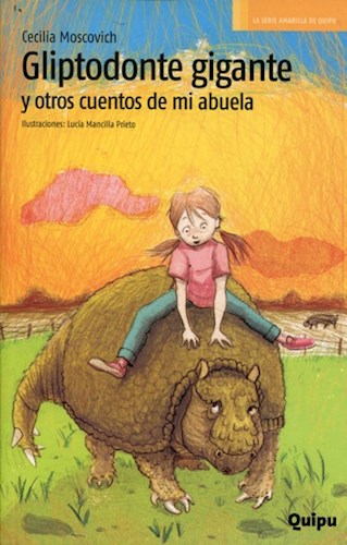 Papel Gliptodonte Gigante Y Otros Cuentos De La Abuela