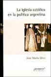Papel LA IGLESIA CATOLICA EN LA POLITICA ARGENTINA
