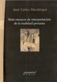  Siete Ensayos De Interpretacion De La Realidad Peruana