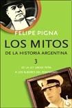 Papel LOS MITOS DE LA HISTORIA ARGENTINA 3