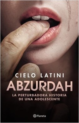 Papel ABZURDAH. LA PERTURBADORA HISTORIA DE UNA ADOLESCENTE
