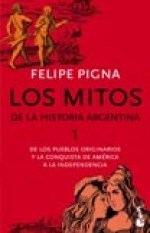 Papel LOS MITOS DE LA HISTORIA ARGENTINA 1
