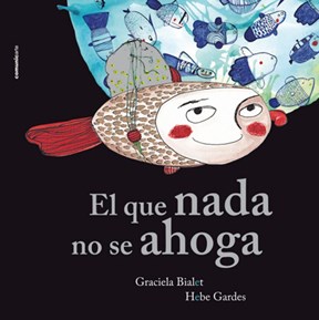 Papel EL QUE NADA NO SE AHOGA ( TAPA DURA)