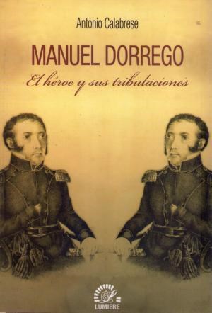 Papel MANUEL DORREGO. EL HEROE Y SUS TRIBULACIONES