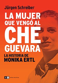  Mujer Que Vengo Al Che Guevara  Histora De Monica Ertl