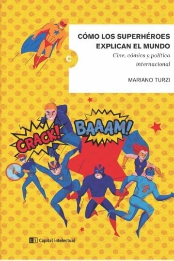 Papel CÓMO LOS SUPERHÉROES EXPLICAN EL MUNDO