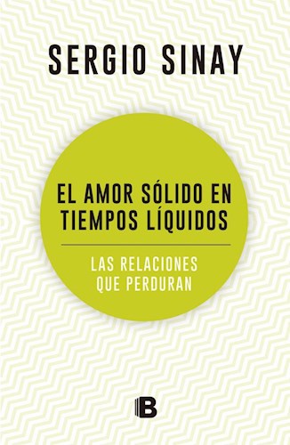 Papel EL AMOR SOLIDO EN TIEMPOS LIQUIDOS LAS RELACIONES QUE PERDURAN