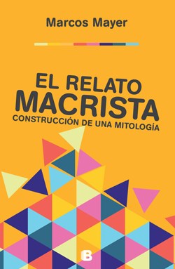 Papel EL RELATO MACRISTA