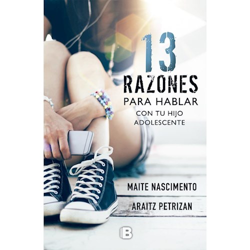 Papel 13 RAZONES PARA HABLAR CON TU HIJO ADOLESCENTE