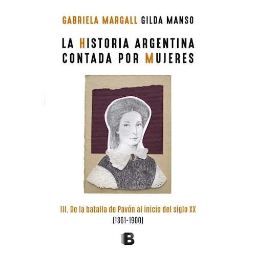 Papel LA HISTORIA ARGENTINA CONTADA POR MUJERES III