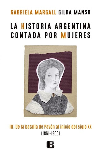  HISTORIA ARGENTINA CONTADA POR MUJERES 3