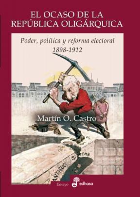 Papel EL OCASO DE LA REPUBLICA OLIGARQUICA