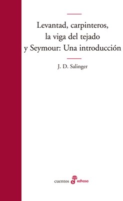 Papel LEVANTAD, CARPINTEROS, LA VIGA DEL TEJADO Y SEYMOUR: UNA INTRODUCCION