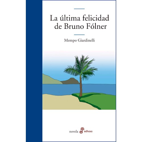 Papel LA ULTIMA FELICIDAD DE BRUNO FOLNER